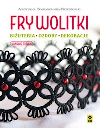 Frywolitki Biżuteria ozdoby dekoracje - Agnieszka Bojrakowska-Przeniosło - książka