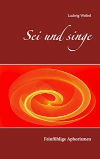 Sei und singe - Ludwig Weibel - ebook
