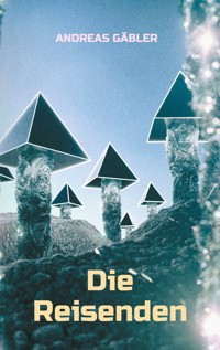 Die Reisenden - Andreas Gäbler - ebook