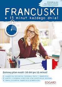Francuski w 15 minut każdego dnia dla znających podstawy i średnio zaawansowanych - Banaszek Klaudyna, Samborowska Anna - książka