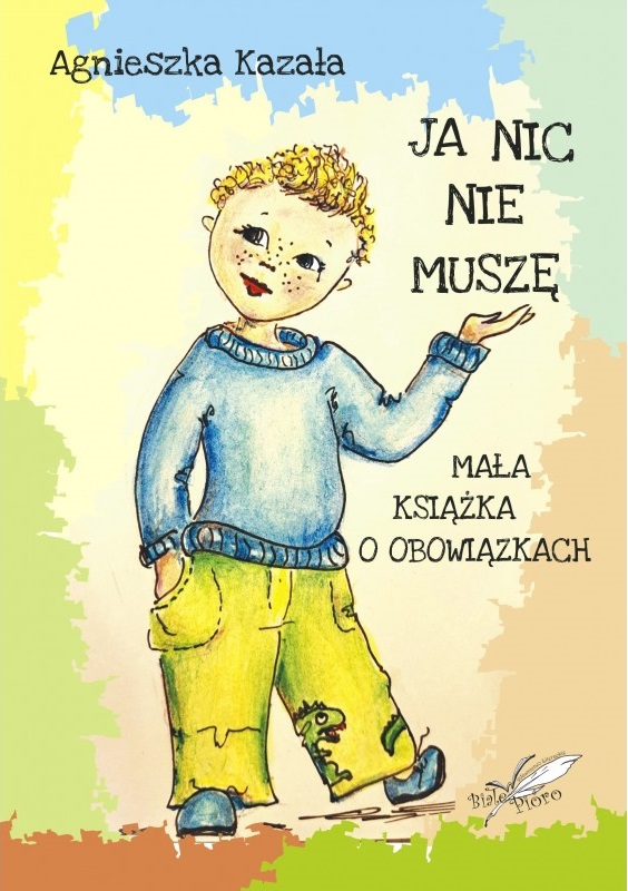 Ja nic nie muszę. Mała książka o obowiązkach - Agnieszka Kazała - audiobook + książka