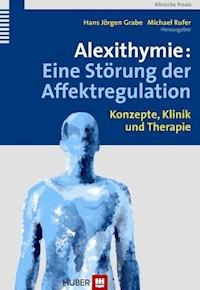 Alexithymie: Eine Störung der Affektregulation -  - ebook