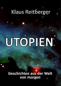 Utopien - Klaus Reitberger - ebook