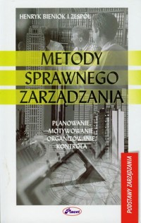 Metody sprawnego zarządzania. Planowanie, motywowanie, organizowanie, kontrola - Henryk Bieniok - ebook