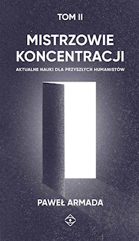 Mistrzowie koncentracji. Tom II - Paweł Armada - ebook