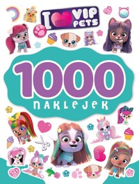 1000 naklejek. I love VIP Pets - Ilona Siwak - książka