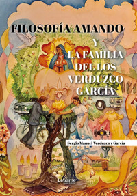 Filosofía Amando y la familia de los Verduzco Garacía - Sergio Manuel Verduzco y García - ebook