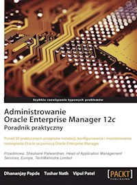 Administrowanie Oracle Enterprise Manager 12c Poradnik praktyczny -  - książka