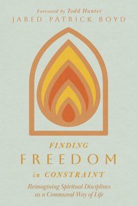 Finding Freedom in Constraint - Jared Patrick Boyd - ebook