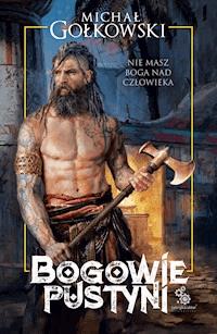 Bogowie pustyni - Gołkowski Michał - ebook + audiobook + książka