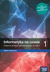 Informatyka na czasie 1 Podręcznik Zakres rozszerzony - Mazur Janusz, Perekietka Paweł,Talaga Zbigniew, Wierzbicki Janusz S. - książka