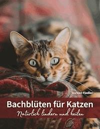 Bachblüten für Katzen - Doreen Fiedler - ebook