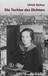 Die Tochter des Dichters - Ulrich Sichau - ebook
