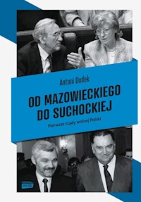 Od Mazowieckiego do Suchockiej - Antoni Dudek - książka