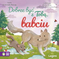 Dobrze być z Tobą, babciu - Aniela Cholewińska-Szkolik - audiobook + książka