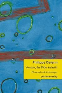 Vorsicht, der Teller ist heiß! - Philippe Delerm - ebook