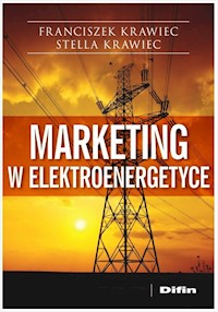 Marketing w elektroenergetyce - Krawiec Franciszek, Krawiec Stella - książka
