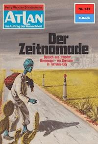 Atlan 131: Der Zeitnomade - Klaus Fischer - ebook