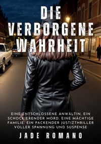 Die verborgene Wahrheit - Jade Romano - ebook