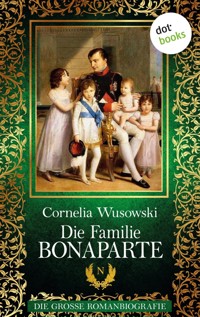 Die Familie Bonaparte - Cornelia Wusowski - ebook