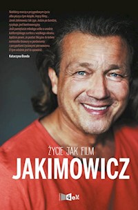 Jakimowicz Życie jak film - Jakimowicz Jarosław - książka