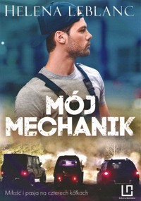 Mój mechanik - Leblanc Helena - ebook + książka