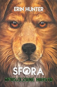 Sfora 1 Opuszczone miasto - Erin Hunter - książka