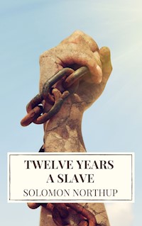 Twelve Years a Slave - Solomon Northup - ebook
