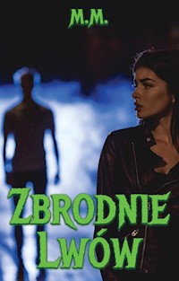 Zbrodnie Lwów - M.M. - książka