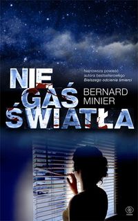 Nie gaś światła - Bernard Minier - ebook + audiobook + książka