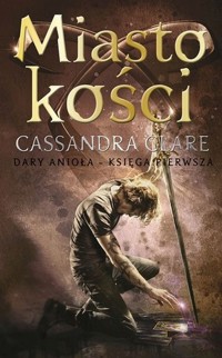 Miasto kości Tom 1 - Cassandra Clare - książka