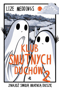 Klub Smutnych Duchów. Znajdź swoją bratnią duszę. Tom 2 - Lize Meddings - książka