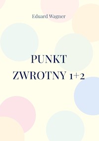 Punkt zwrotny 1+2 - Wagner Eduard - ebook