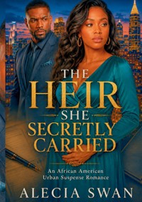 The Heir She Secretly Carried - Alecia Swan - ebook