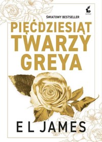 Pięćdziesiąt twarzy Greya (nowa edycja) - EL James - książka