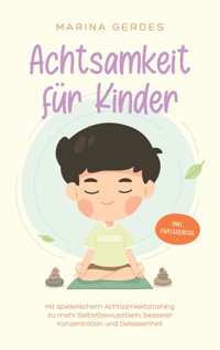 Achtsamkeit für Kinder - Marina Gerdes - ebook