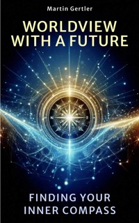 Worldview with a Future - Martin Gertler - ebook
