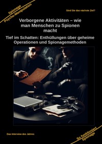 Verborgene Aktivitäten – wie man Menschen zu Spionen macht - Holger Kiefer - ebook