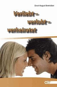 Verliebt - verlobt - verheiratet - Ernst-August Bremicker - ebook