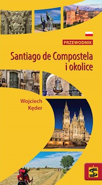 Santiago de Compostela i okolice. - Kęder Wjciech - książka
