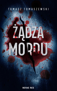 Żądza mordu - Tomasz Tomaszewski - ebook + audiobook + książka