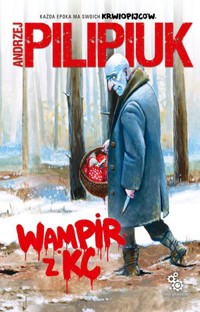 Wampir z KC - Andrzej Pilipiuk - ebook + audiobook + książka