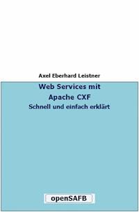 Web Services mit Apache CXF - Axel Eberhard Leistner - ebook