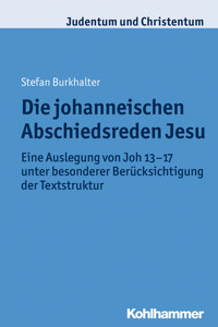Die johanneischen Abschiedsreden Jesu - Stefan Markus Burkhalter - ebook