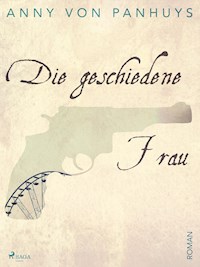 Die geschiedene Frau - Anny von Panhuys - ebook