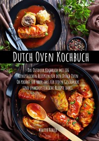 Dutch Oven Kochbuch - Walter Kibler - ebook
