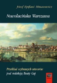 Nowołacińska Warszawa - Józef Epifani Minasowicz - książka