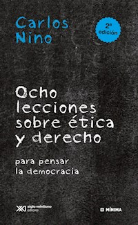 Ocho lecciones sobre ética y derecho para pensar la democracia - Carlos Nino - ebook