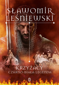 Krzyżacy. Czarno-biała legenda - Sławomir Leśniewski - ebook + książka