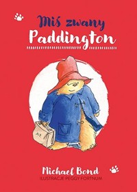 Miś zwany Paddington - Michael Bond - ebook + audiobook + książka